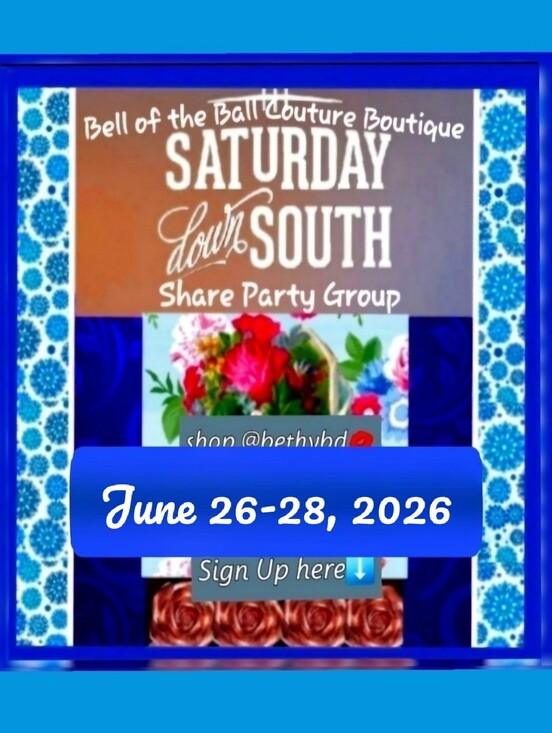 Belle of the Ball Couture Boutique Other - Thanks For Sharing! ShareList&SignOut⬇️Weekend June 26-28👒Saturday Down South